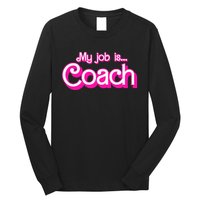 My Job Is Coach Long Sleeve Shirt