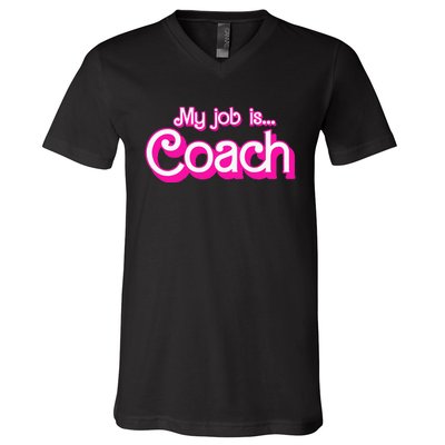 My Job Is Coach V-Neck T-Shirt