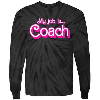 My Job Is Coach Tie-Dye Long Sleeve Shirt