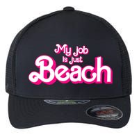 My Job Is Just Beach Flexfit Unipanel Trucker Cap