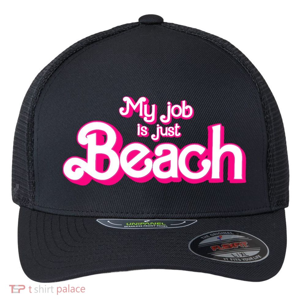 My Job Is Just Beach Flexfit Unipanel Trucker Cap