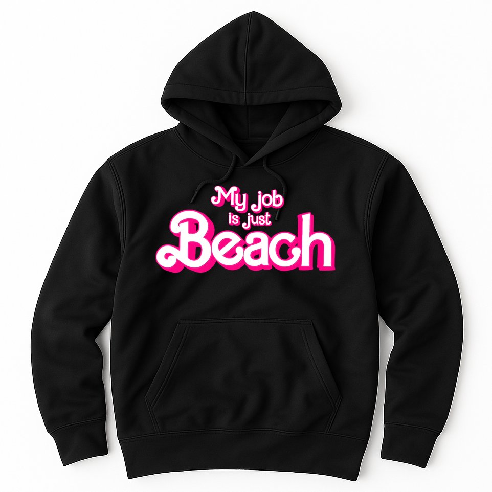 My Job Is Just Beach Hoodie