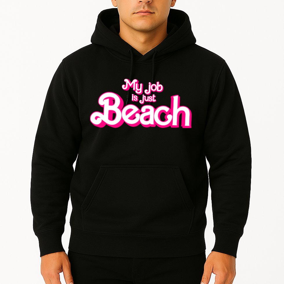My Job Is Just Beach Hoodie