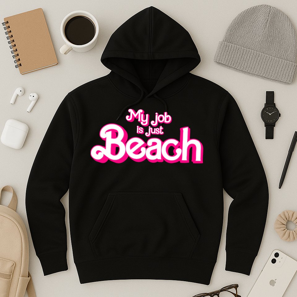 My Job Is Just Beach Hoodie
