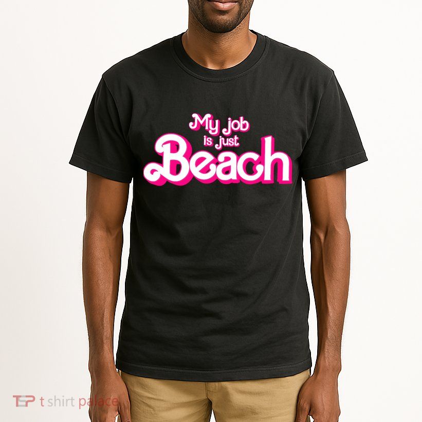 My Job Is Just Beach Tall T-Shirt