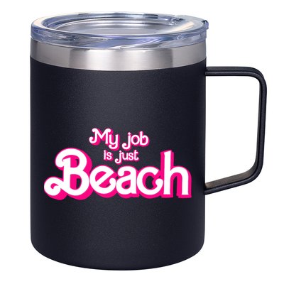 My Job Is Just Beach 12oz Stainless Steel Coffee Mug