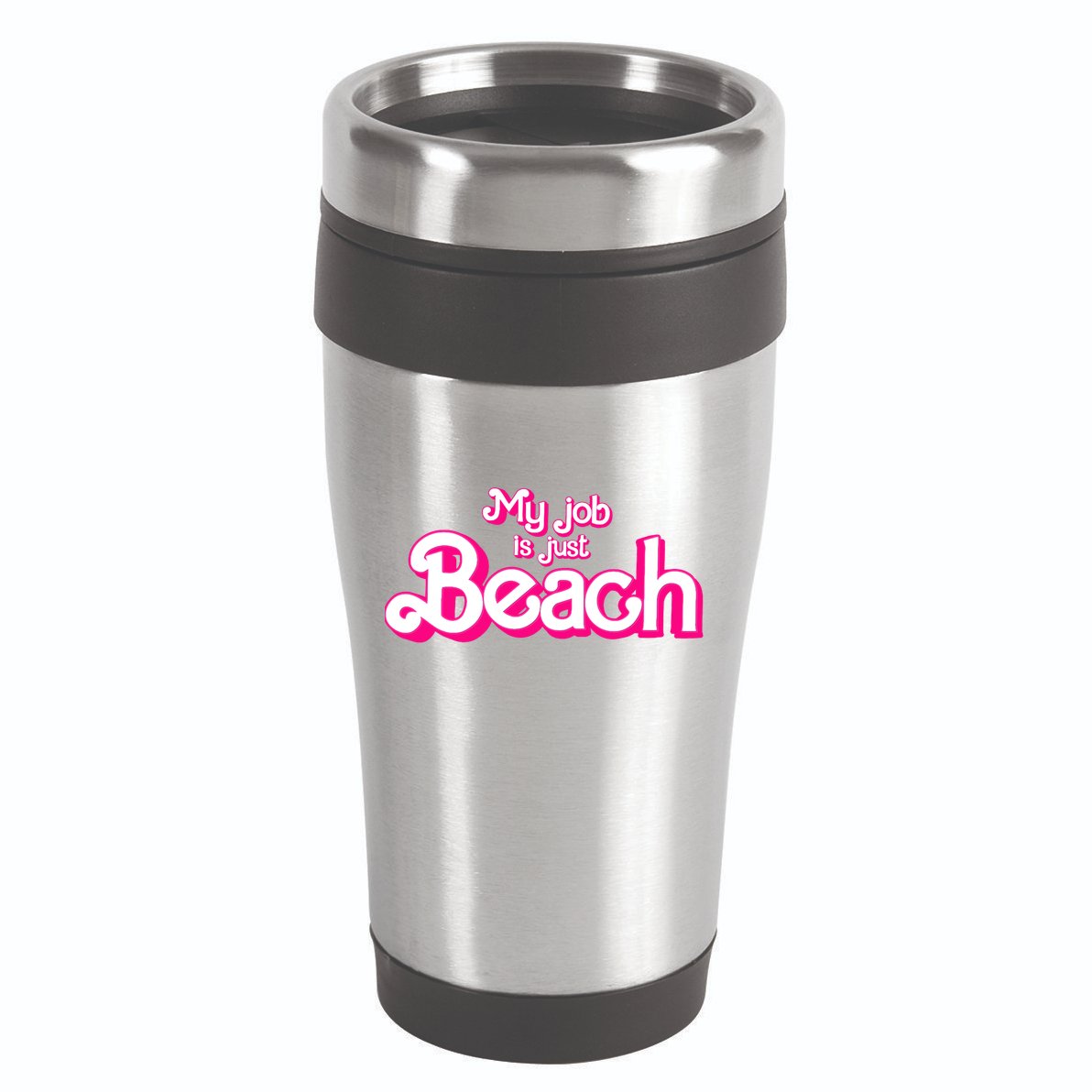My Job Is Just Beach 16oz Travel Tumbler