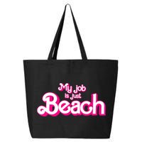 My Job Is Just Beach 25L Jumbo Tote
