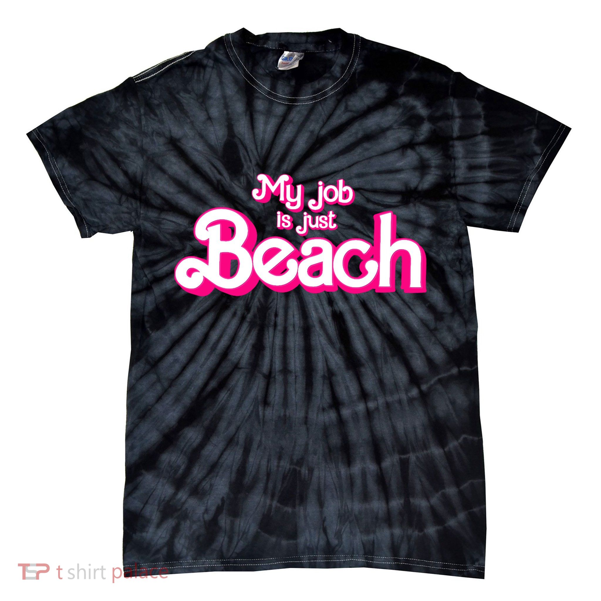 My Job Is Just Beach Tie-Dye T-Shirt