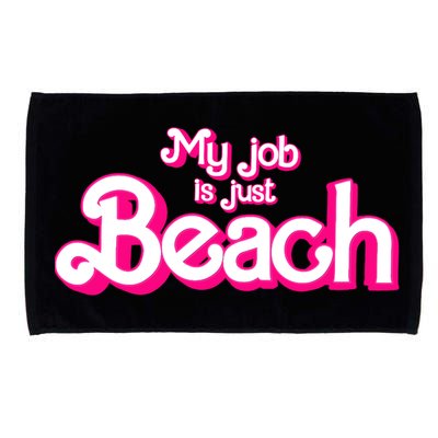 My Job Is Just Beach Microfiber Hand Towel