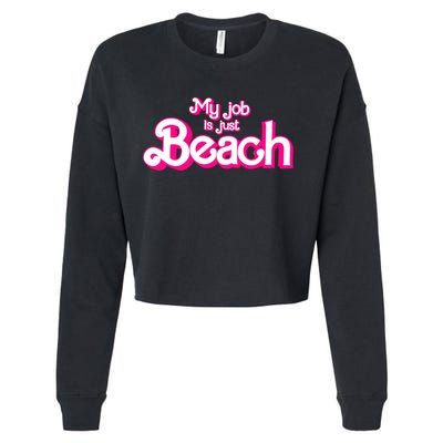 My Job Is Just Beach Cropped Pullover Crew