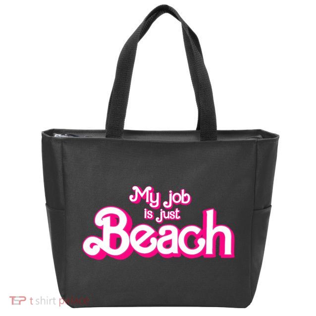 My Job Is Just Beach Zip Tote Bag