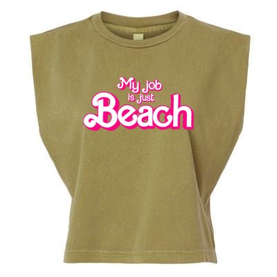 My Job Is Just Beach Garment-Dyed Women's Muscle Tee