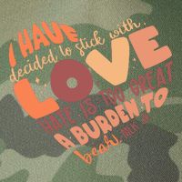 Mlk Jr I Have Decided To Stick With Love Hate Is Too Great A Burden To Bear Legacy Tie Dye Trucker Hat