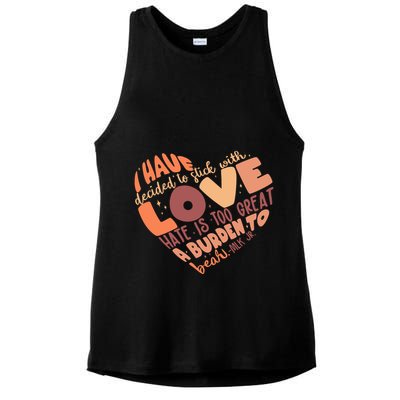 Mlk Jr I Have Decided To Stick With Love Hate Is Too Great A Burden To Bear Ladies PosiCharge Tri-Blend Wicking Tank