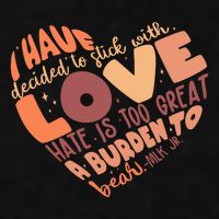Mlk Jr I Have Decided To Stick With Love Hate Is Too Great A Burden To Bear Ladies PosiCharge Tri-Blend Wicking Tank