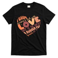 Mlk Jr I Have Decided To Stick With Love Hate Is Too Great A Burden To Bear T-Shirt