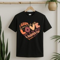 Mlk Jr I Have Decided To Stick With Love Hate Is Too Great A Burden To Bear T-Shirt