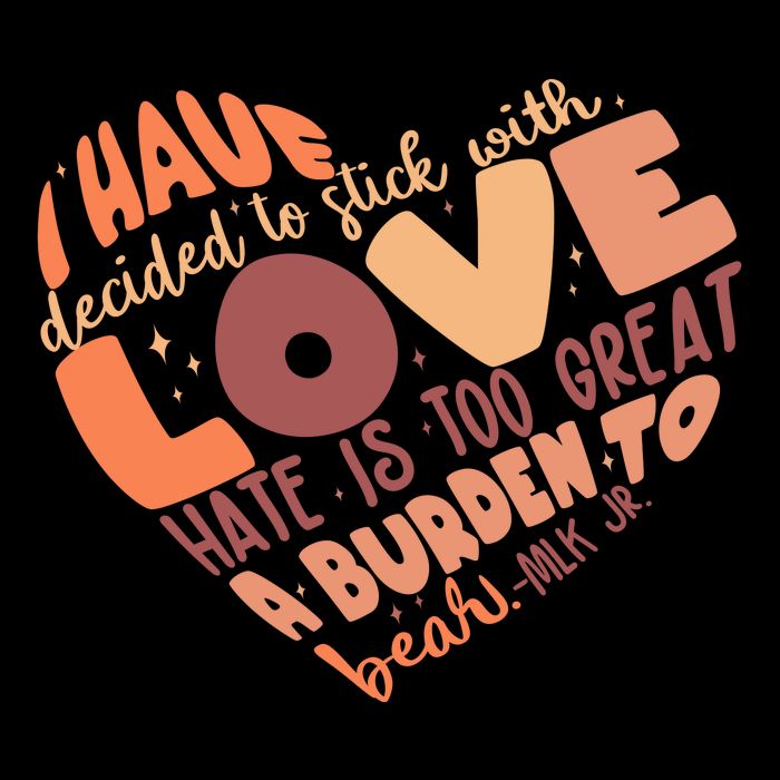 Mlk Jr I Have Decided To Stick With Love Hate Is Too Great A Burden To Bear 7-Panel Snapback Hat