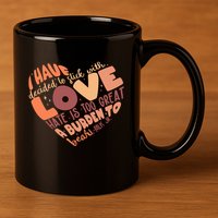 Mlk Jr I Have Decided To Stick With Love Hate Is Too Great A Burden To Bear 11oz C Handle Ceramic Mug
