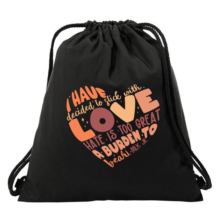 Mlk Jr I Have Decided To Stick With Love Hate Is Too Great A Burden To Bear Drawstring Bag