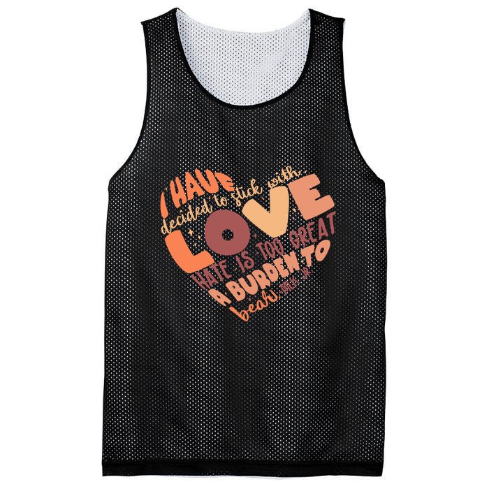 Mlk Jr I Have Decided To Stick With Love Hate Is Too Great A Burden To Bear Mesh Reversible Basketball Jersey Tank