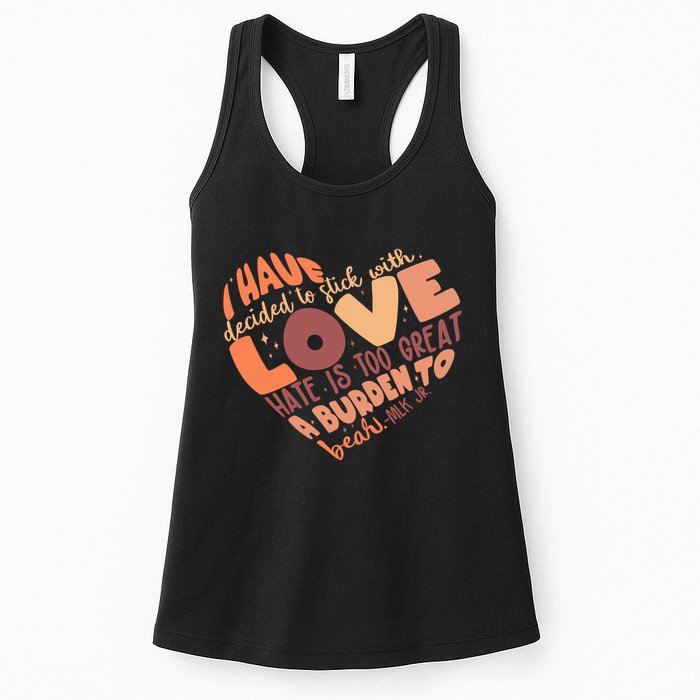 Mlk Jr I Have Decided To Stick With Love Hate Is Too Great A Burden To Bear Womens Tank Top
