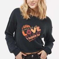 Mlk Jr I Have Decided To Stick With Love Hate Is Too Great A Burden To Bear Cropped Pullover Crew