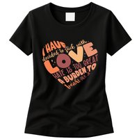 Mlk Jr I Have Decided To Stick With Love Hate Is Too Great A Burden To Bear Womens T-Shirt