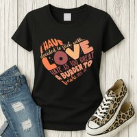 Mlk Jr I Have Decided To Stick With Love Hate Is Too Great A Burden To Bear Womens T-Shirt