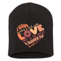 Mlk Jr I Have Decided To Stick With Love Hate Is Too Great A Burden To Bear Short Acrylic Beanie