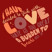 Mlk Jr I Have Decided To Stick With Love Hate Is Too Great A Burden To Bear Premium T-Shirt