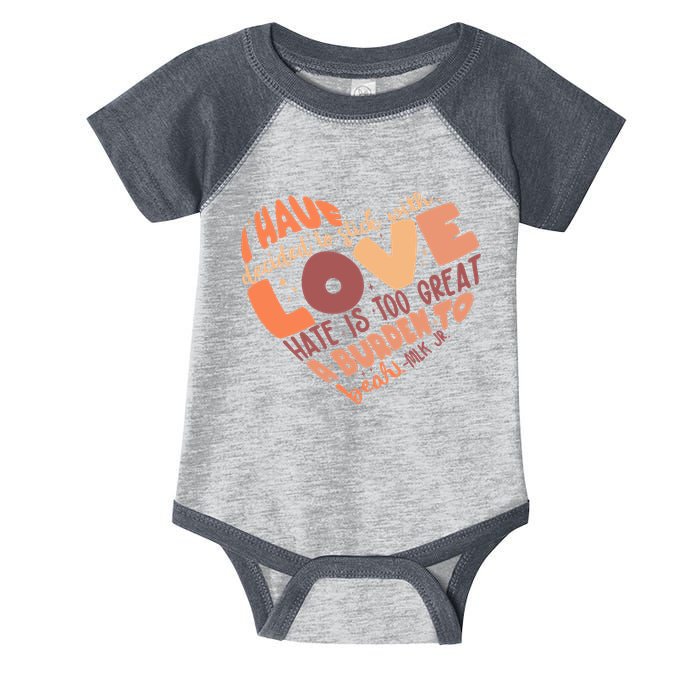 Mlk Jr I Have Decided To Stick With Love Hate Is Too Great A Burden To Bear Infant Baby Jersey Bodysuit