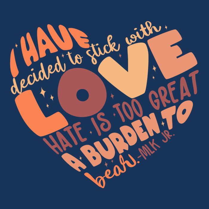 Mlk Jr I Have Decided To Stick With Love Hate Is Too Great A Burden To Bear Infant Baby Jersey Bodysuit