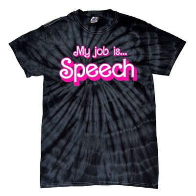 My Job Is Speech Tie-Dye T-Shirt