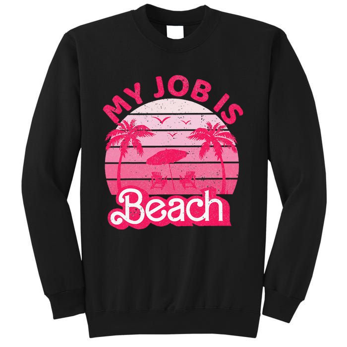 My Job Is Beach Retro Vintage Funny Gift Beach Jobs Sweatshirt