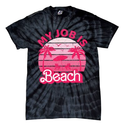 My Job Is Beach Retro Vintage Funny Gift Beach Jobs Tie-Dye T-Shirt