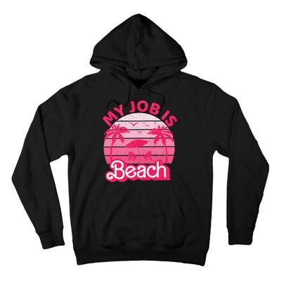 My Job Is Beach Retro Vintage Funny Gift Beach Jobs Tall Hoodie