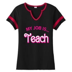 My Job Is Teach Funny Teacher Life Ladies Halftime Notch Neck Tee