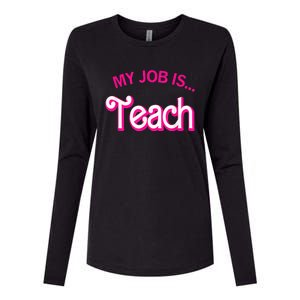 My Job Is Teach Funny Teacher Life Womens Cotton Relaxed Long Sleeve T-Shirt