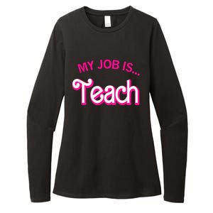 My Job Is Teach Funny Teacher Life Womens CVC Long Sleeve Shirt