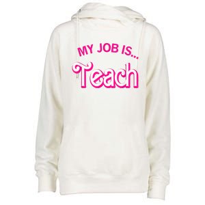 My Job Is Teach Funny Teacher Life Womens Funnel Neck Pullover Hood