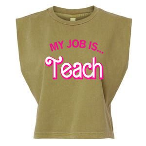 My Job Is Teach Funny Teacher Life Garment-Dyed Women's Muscle Tee