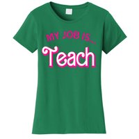 My Job Is Teach Funny Teacher Life Women's T-Shirt