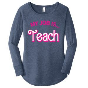 My Job Is Teach Funny Teacher Life Women's Perfect Tri Tunic Long Sleeve Shirt