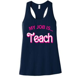 My Job Is Teach Funny Teacher Life Women's Racerback Tank