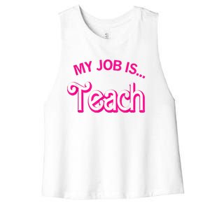 My Job Is Teach Funny Teacher Life Women's Racerback Cropped Tank