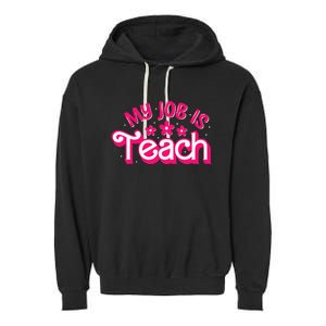 My Job Is Teach Funny Pink Retro Female Teacher Life Garment-Dyed Fleece Hoodie