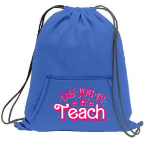 My Job Is Teach Funny Pink Retro Female Teacher Life Sweatshirt Cinch Pack Bag