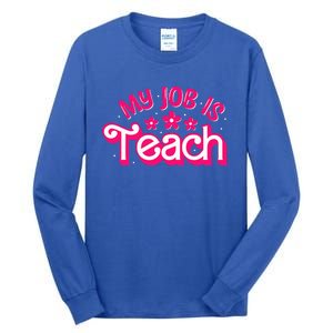 My Job Is Teach Funny Pink Retro Female Teacher Life Tall Long Sleeve T-Shirt